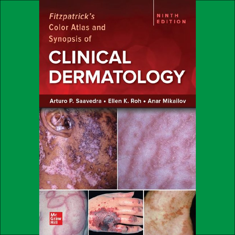 3e Bachelor: Fitzpatrick's Color Atlas and Synopsis of Clinical Dermatology (9th Edition) - Arturo Saavedra
