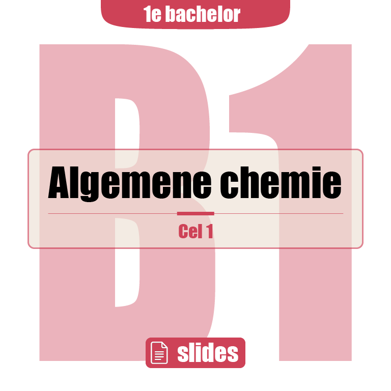 1e Bachelor: Cel I (algemene chemie - dia's)