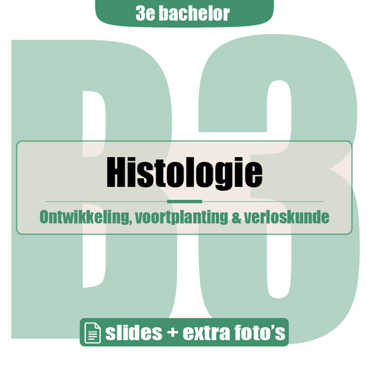 3e Bachelor: Ontwikkeling, voortplanting en verloskunde (histologie - lesnota's + extra foto's)