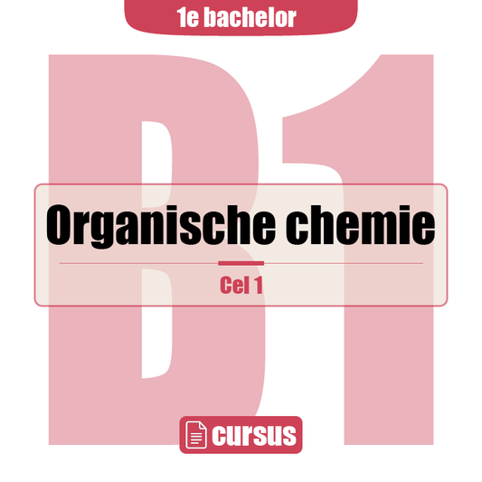 1e bachelor: Cel I (organische chemie)